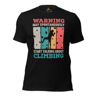 Mountaineering Shirt - Gifts for Climbers, Outdoorsy Mountain Men - Hiking Outfit, Clothes - Funny May Start Talking About Climbing Tee - Black