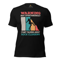 Mountaineering Shirt - Gifts for Climbers, Outdoorsy Mountain Men - Hiking Outfit, Clothes - May Start Talking About Rock Climbing Tee - Black