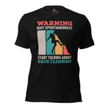 Mountaineering Shirt - Gifts for Climbers, Outdoorsy Mountain Men - Hiking Outfit, Clothes - May Start Talking About Rock Climbing Tee - Black