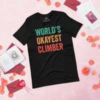 Mountaineering Shirt - Gifts for Climbers, Hikers, Outdoorsy Mountain Men - Hiking Outfit, Clothes - Retro World's Okayest Climber Tee - Black