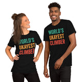 Mountaineering Shirt - Gifts for Climbers, Hikers, Outdoorsy Mountain Men - Hiking Outfit, Clothes - Retro World's Okayest Climber Tee - Black, Unisex