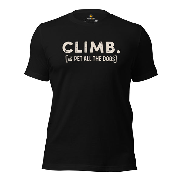 Mountaineering Shirt - Gifts for Climbers, Hikers, Outdoorsy Men, Dog Lovers - Hiking Outfit - Funny Climb And Pet All The Dogs Tee - Black