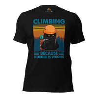 Mountaineering T-Shirt - Gifts for Climbers, Hikers, Outdoorsy Men, Cat Lovers - Hiking Outfit - Climbing Because Murder Is Wrong Tee - Black