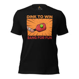 Pickleball T-Shirt - Pickle Ball Sport Outfit, Attire, Clothes, Apparel - Gifts for Pickleball Players & Lovers - Funny Dink To Win Tee - Black