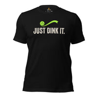 Pickleball Shirt - Pickle Ball Sport Outfit, Attire, Clothes, Apparel For Men, Women - Gifts for Pickleball Players - Just Dink It Tee - Black