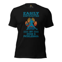 Pickleball T-Shirt - Pickle Ball Sport Outfit, Clothes - Gifts for Pickleball Players - Easily Distracted By Dogs And Pickleball Tee - Black