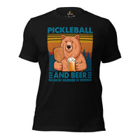 Pickleball T-Shirt - Pickle Ball Sport Outfit, Clothes - Gifts for Pickleball Players - Pickleball And Beer Because Murder Is Wrong Tee - Black