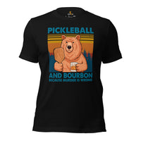 Pickleball Shirt - Pickle Ball Sport Outfit, Clothes - Gifts for Pickleball Players - Pickleball & Bourbon Because Murder Is Wrong Tee - Black