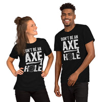 Lumberjack T-Shirt - Gift for Logger, Carpenter, Axe Thrower - Logging, Hatchet Axe Throwing Outfit - Funny Don't Be An Axe Hole Tee - Black, Unisex