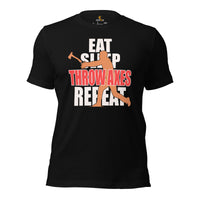 Lumberjack T-Shirt - Gift for Logger, Carpenter, Axe Thrower - Logging, Axe Throwing Outfit - Funny Eat Sleep Throw Axes Repeat Tee - Black