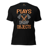 Lumberjack T-Shirt - Gift for Logger, Carpenter, Axe Thrower - Logging, Axe Throwing, Carpentry Outfit - Play With Sharp Objects Tee - Black