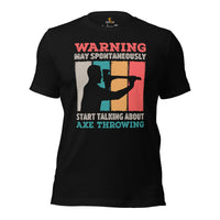 Lumberjack T-Shirt - Gift for Logger, Carpenter, Axe Thrower - Logging, Carpentry Clothes - May Start Talking About Axe Throwing Tee - Black