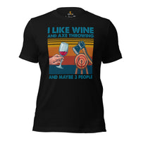 Lumberjack T-Shirt - Gift for Logger, Carpenter, Wine Lover - Logging, Carpentry Outfit, Clothes - I Like Wine And Axe Throwing Tee - Black