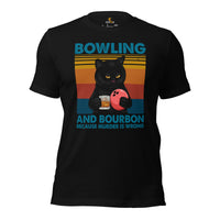 Men's & Women's Bowler Shirt, Outfit - Bowling Themed Party Favors - Gift for Bowler - Bowling And Bourbon Because Murder Is Wrong Tee - Black