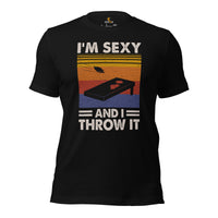 Cornhole T-Shirt - Corn Hole Bags & Board, Bean Bag Toss, Outdoor Yard & Backyard Party Games Gift - Funny I'm Sexy And I Throw It Tee - Black