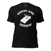 Cornhole T-Shirt - Corn Hole Bags & Board, Bean Bag Toss, Outdoor Yard & Backyard Party Games Gift & Outfit - Sinkin' And Drinkin' Tee - Black