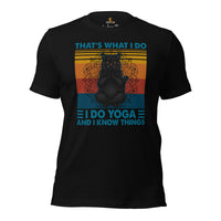 Yoga & Pilates Shirts, Wear, Clothes, Outfits, Attire & Apparel - Gifts for Yoga & Cat Lovers, Teacher - I Do Yoga & I Know Things Tee - Black