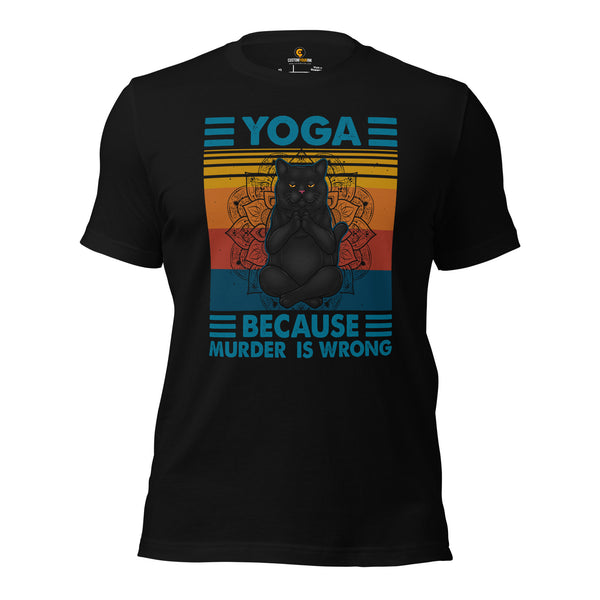 Yoga & Pilates Shirts, Wear, Clothes, Outfits & Apparel - Gifts for Yoga & Cat Lovers, Teacher - Yoga Because Murder Is Wrong Tee - Black