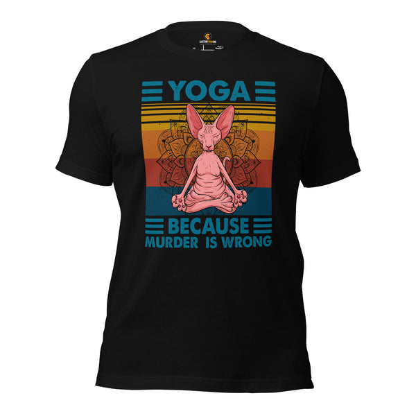Yoga, Pilates Shirts, Wear, Clothes, Outfits & Apparel - Gifts for Yoga & Sphynx Cat Lovers, Teacher - Yoga Because Murder Is Wrong Tee - Black