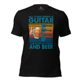 Guitar T-Shirt - Music Band Shirts - Gift Ideas, Present for Guitarist, Guitar Players & Lovers - All I Care About Is Guitar & Beer Tee - Black
