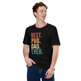 Pug Dog Themed Clothes & Attire - Canine Tee Shirts & Outfit For Humans - Gifts for Dog Dads & Lovers - Retro Best Pug Dad Ever T-Shirt - Black