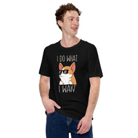 Corgi Dog Themed Clothes & Attire - Gifts for Dog Moms, Dads & Lovers - Funny Canine Tee Shirts For Humans - I Do What I Want T-Shirt - Black