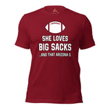 Funny Football Fanatic T-Shirt - She Loves Big Sacks & That Arizona D Shirt - Ideal Gifts for Football Fans - Game Day Sarcastic Shirt - Cardinal