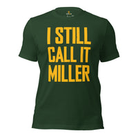 Vintage Baseball T-Shirt - Gift Ideas for Him & Her, Baseball Lovers & Enthusiasts - I Still Call It Miller Shirt - Retro Game Day Tee - Forest