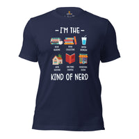 Ideal Book Lover Gift | I'm The Kind of Nerd Bookish Shirt for Book Nerds, Bookworms, Passionate Librarians, Avid Readers, Booktoks - Navy