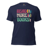 Ideal Bookish Gift for Book Nerds, Book Lovers | Vintage Motivational Read More Books T-Shirt for Bookworms, Avid Readers, Librarians - Navy