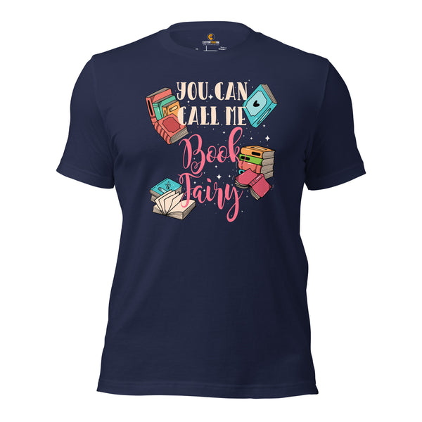 Ideal Gift for Book Lover, Librarian, Book Nerd - You Can Call Me Book Fairy Shirt for Avid Readers - Embrace Bookish Charm with Style! - Navy