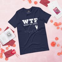 WTF Where's The Ferret Sarcastic T-Shirt - Fuzzy Sable, Weasel Shirt - Gift for Ferret Parents & Lovers - Mustela Rescue & Adoption Tee - Navy