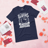 Sloth Lover & Squad T-Shirt - Because Sloths Are Freaking Awesome Shirt - Tree-Dwelling Mammal & Rainforest Creature Shirt - Zoo Shirt - Navy