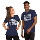 Moose T-Shirt - Gifts for Hunters, Outdoorsmen, Campers, Nature Lovers, Archers - Funny Hunting Shirts - Easily Distracted By Moose T-Shirt - Navy
