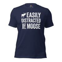 Moose T-Shirt - Gifts for Hunters, Outdoorsmen, Campers, Nature Lovers, Archers - Funny Hunting Shirts - Easily Distracted By Moose T-Shirt - Navy