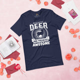 Buck & Deer Hunting T-Shirt - Gift for Hunter, Bow Hunter, Archer - Hunting Season Shirt - Because Deer Are Freaking Awesome Shirt - Navy