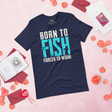 Fishing & PFG T-Shirt - Gift for Fisherman - Bass Masters & Pros Shirt - Fly Fishing Shirt - Born To Fish Forced To Work Shirt - Navy