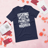 Fishing & PFG T-Shirt - Gift for Fisherman - Bass Masters & Pros Shirt - Fly Fishing Tee - Fishing Saved Me Now I'm Just A Hooker Shirt - Navy