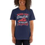 Crawfish, Crayfish, Crawdad & Lobster T-Shirt - Fishing & PFG Tee - Gift for Fisherman - Feed Me Crawfish And Tell Me I'm Pretty Shirt - Navy