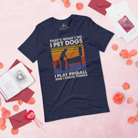 Christmas & Birthday Gaming Gift for Him & Her, A Typical Arcade Gamer & Cat Lover - I Pet Dogs I Play Pinball And I Know Things Shirt - Navy