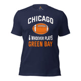 Chicago Football Fanatic Vintage Graphic T-Shirt: Gifts for Football Fans - Game Day Shirt - Chicago & Whoever Plays Green Bay Shirt - Navy