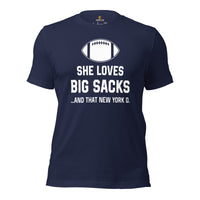 Funny Football Fanatic T-Shirt - She Loves Big Sacks & That New York D Shirt - Ideal Gifts for Football Fans - Game Day Sarcastic Shirt - Navy