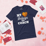 Christmas Gift Ideas for Basketball Lovers, Coach & Players - Senior Night, Game Outfit & Attire - My Heart Belongs To Coach T-Shirt - Navy