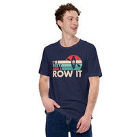 Lake Wear, Apparel - Vacation Outfit, Clothes - Gift Ideas for Kayaker, Outdoorsman, Nature Lovers - Funny I'm Sexy And I Row It Tee - Navy