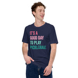 Pickleball T-Shirt - Pickle Ball Sport Clothes For Men & Women - Gifts for Pickleball Players - It's A Good Day To Play Pickleball Tee - Navy