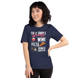 Berner Dog Themed Clothes - Funny Canine Tee Shirt For Humans - Gifts for Wine, Pizza & Dog Lovers - I'm A Simple Woman T-Shirt - Navy