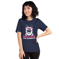 German Shepherd Dog Themed Clothes - Gifts for G9 Dog Lovers - Funny Canine Tee Shirts For Humans - Educate, Don't Discriminate T-Shirt - Navy