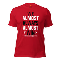 Funny Tampa Bay Football Fanatic Shirt: Ideal Gifts for Him & Her, Football Fans - We Almost Always Almost Win Shirt - Game Day Shirt - Red