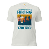 Hiking & Beer Lover T-Shirt - Hikecore Tee for Wanderlust, Camper - All I Care About Is Hiking, Maybe Like 3 People And Beer Shirt - Silver