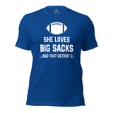 Funny Football Fanatic T-Shirt - She Loves Big Sacks & That Detroit D Shirt - Ideal Gifts for Football Fans - Game Day Shirt - True Royal